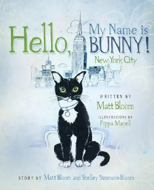 Hello, My Name is Bunny!: New York City by Matt Bloom