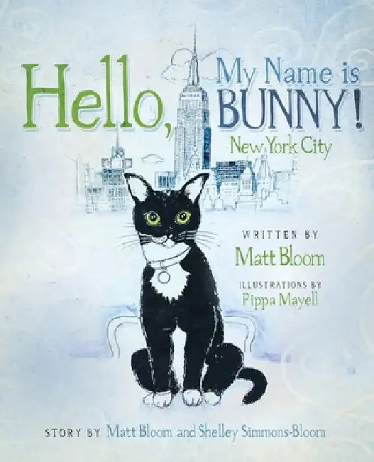 Hello, My Name is Bunny!: New York City by Matt Bloom