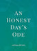 An Honest Day's Ode by Nathan Brown