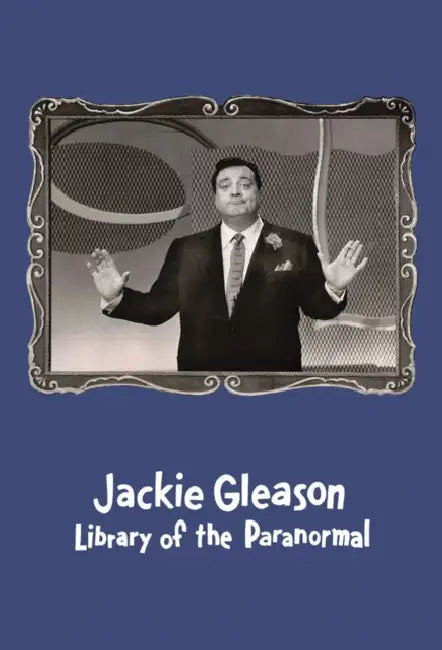 Jackie Gleason: Library of the Paranormal by Jackie Gleason, Christine Burgin, Andrew Lampert