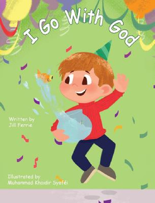 I Go with God by Jill Ferrie, Muhammad Khaidir Syafei, Nicolas Pacheco