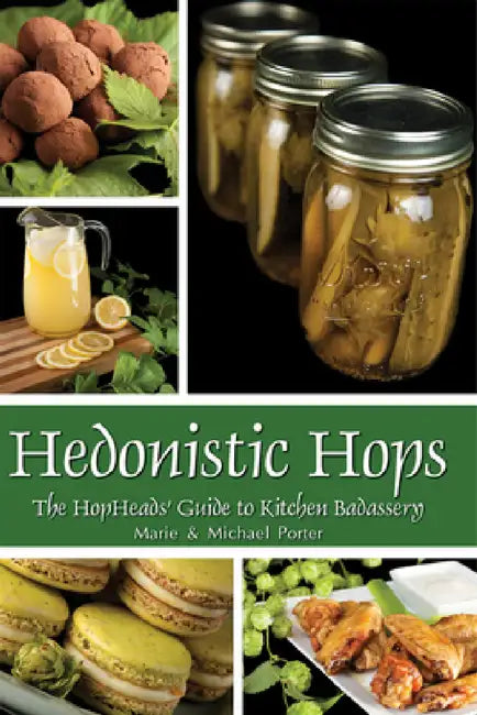 Hedonistic Hops by Marie Porter, Michael Porter