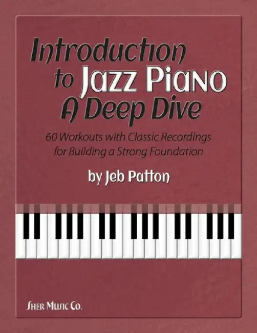 Introduction to Jazz Piano: A Deep Dive by Jeb Patton