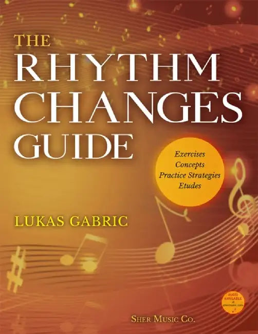 The Rhythm Changes Guide by Lukas Gabric