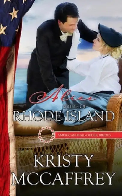 Alice: Bride of Rhode Island by Kristy McCaffrey