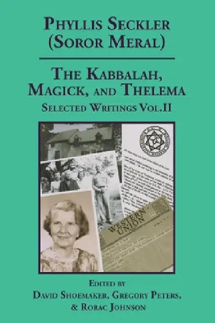 The Kabbalah, Magick, and Thelema. Selected Writings Volume II by David Shoemaker