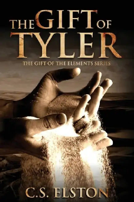 The Gift of Tyler by C. S. Elston