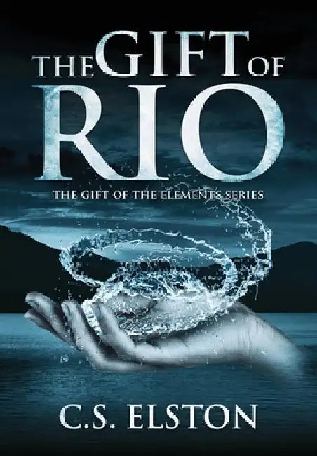 The Gift of Rio by C. S. Elston