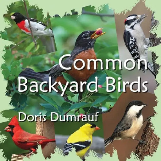 Common Backyard Birds by Dumrauf, Doris