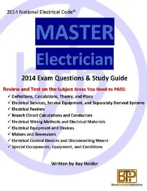 2014 Master Electrician Exam Questions and Study Guide by Ray Holder