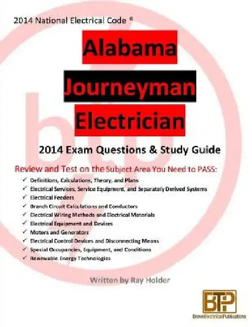 Alabama 2014 Journeyman Electrician Study Guide by Ray Holder