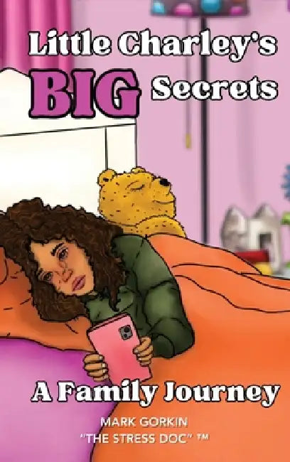 Little Charley's Big Secrets: A Family Journey (Girl's Edition) by Mark Gorkin, Ashleigh Shearer, Shem Emmanuel