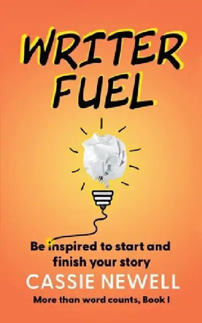 Writer Fuel by Cassie Newell