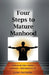 Four Steps to Mature Manhood: A New Perspective on Paul's Letter to the Ephesians by Loren Vangalder