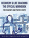 Recovery & Life Coaching The Official Workbook For Coaches and Their Clients by Cali Estes