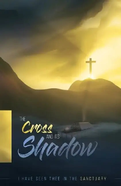 The Cross and its Shadow by Stephen Nelson Haskell