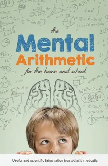 The Mental Arithmetic by E. a. Sutherland