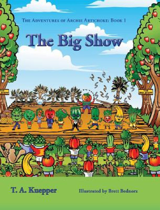 The Big Show by T. a. Kuepper, Brett Bednorz