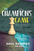 The Champions' Game: A True Story by Saul Ramirez