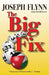 The Big Fix by Joseph Flynn