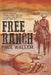 Free Ranch by Stephen Wallem