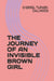 The Journey of an Invisible Brown Girl by Cherrel Turner-Callwood