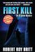 First Kill: An Eli Quinn Mystery by Robert Roy Britt