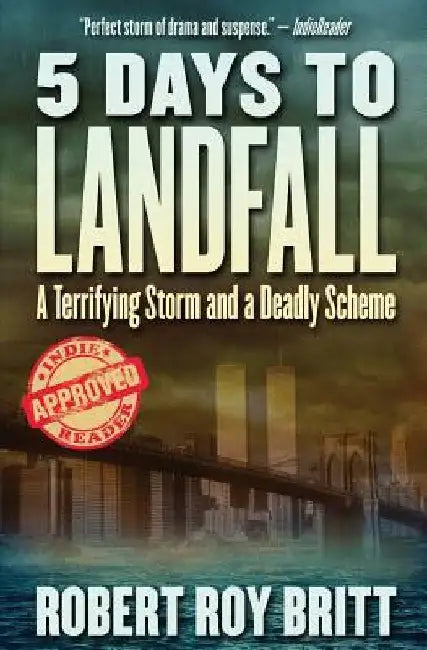 5 Days to Landfall by Robert Roy Britt