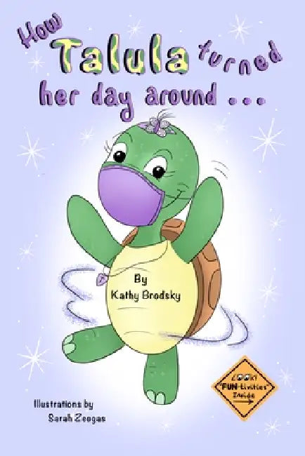 How Talula Turned Her Day Around by Kathy Brodsky, Sarah Zeogas
