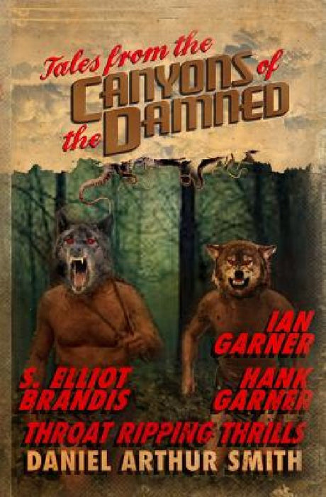 Tales from the Canyons of the Damned: No. 7 by S. Elliot Brandis