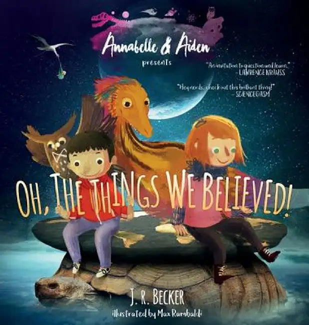 Annabelle & Aiden: Oh, the Things We Believed! by Joseph, Becker Raphael