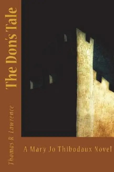 The Don's Tale: A Mary Jo Thibodaux Novel by Thomas R. Lawrence