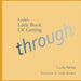 Leela's Little Book of Getting Through by Leela R. Sinha, Tammy Bendetti