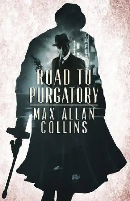 Road to Purgatory by Max Allan Collins