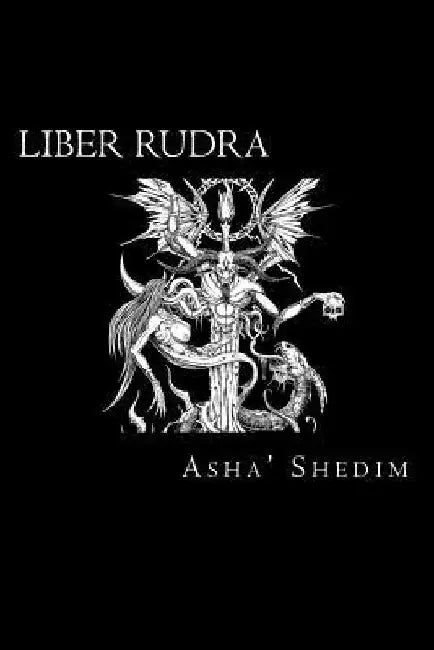 Liber Rudra by Asha' Shedim