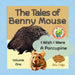 The Tales of Benny Mouse Volume One: I Wish I Were a Porcupine by Adria Chalfin
