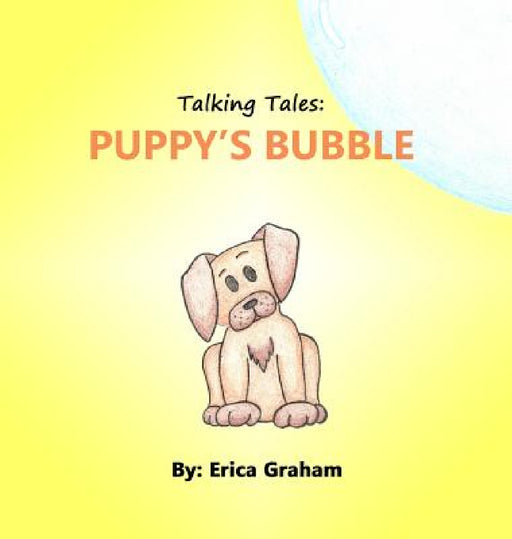 Talking Tales: Puppy's Bubble by Erica Graham, Erica Graham