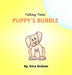 Talking Tales: Puppy's Bubble by Erica Graham, Erica Graham