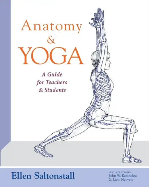 Anatomy And Yoga by Ellen Saltonstall
