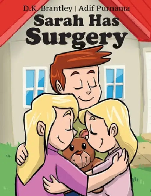 Sarah Has Surgery by D. K. Brantley
