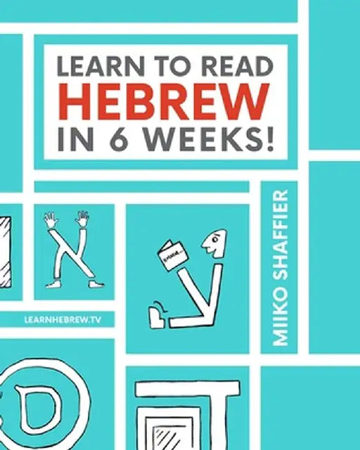 Learn to Read Hebrew in 6 Weeks by Miiko Shaffier