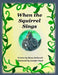 When the Squirrel Sings by Shana Askew Hollowell
