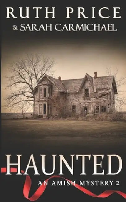 Amish Mysteries: Haunted by Sarah Carmichael