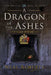 A Dragon in the Ashes by Neal Roberts