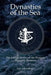Dynasties of the Sea: The Untold Stories of the Postwar Shipping Pioneers by Lori Ann Larocco
