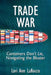 Trade War: Containers Don't Lie, Navigating the Bluster by Lori Ann Larocco
