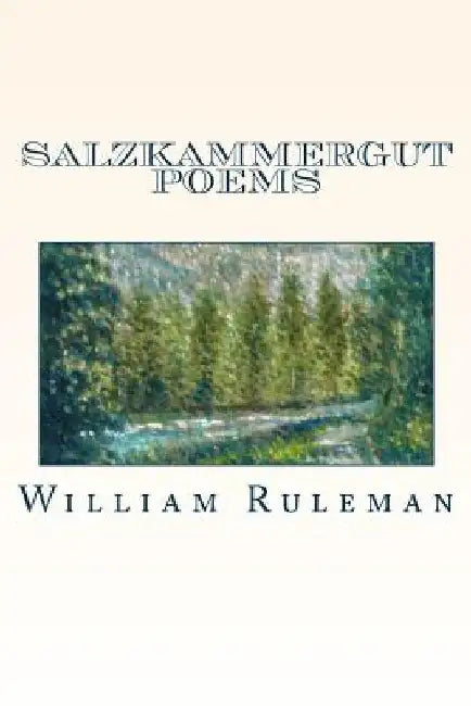 Salzkammergut Poems by William Ruleman