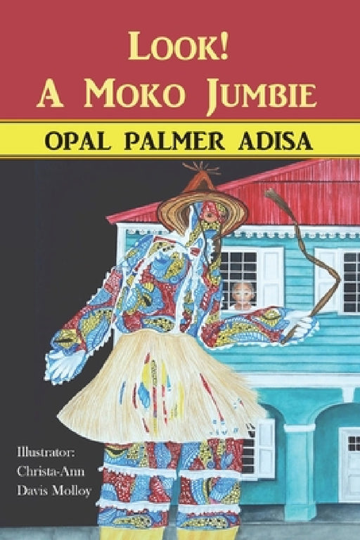 Look! A Moko Jumbie by Opal Palmer Adisa, Christa-Ann Davis Molloy