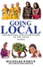 Going Local: Experiences and Encounters on the Road by Nicholas Kontis, John Gottberg Anderson