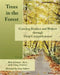 Trees in the Forest: Growing Readers and Writers through Deep Comprehension by Tracy Molitors